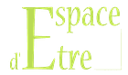Espace d'Etre