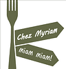 Chez Myriam - Miam Miam